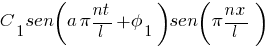 {C_{1} sen(a{pi}nt/l+phi_{1})sen({pi}nx/l)}